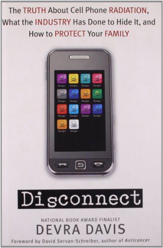 Stock image for Disconnect: The Truth About Cell Phone Radiation, What the Industry Has Done to Hide It, and How to Protect Your Family for sale by ZBK Books