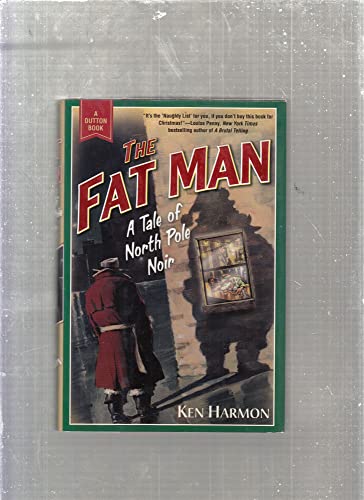 9780525951957: The Fat Man: A Tale of North Pole Noir