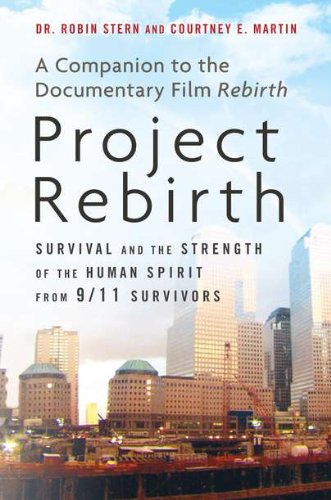 Beispielbild fr Project Rebirth: Survival and the Strength of the Human Spirit from 9/11 Survivors zum Verkauf von More Than Words