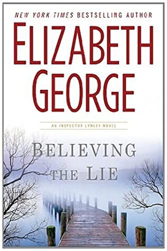 9780525952589: Believing the Lie (Inspector Lynley)
