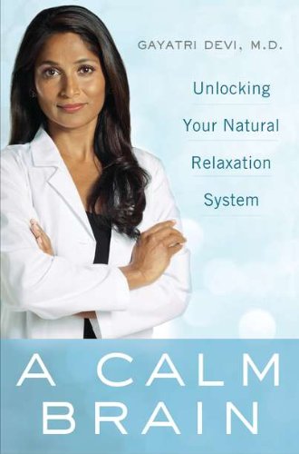 Beispielbild fr A Calm Brain : Unlocking Your Natural Relaxation System zum Verkauf von Better World Books