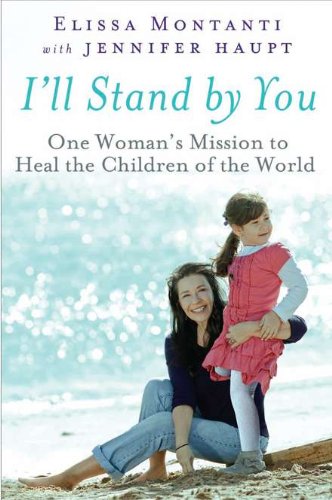 Beispielbild fr I'll Stand by You : One Woman's Mission to Heal the Children of the World zum Verkauf von Better World Books