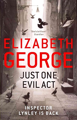 Just One Evil Act: A Lynley Novel (Inspector Lynley)