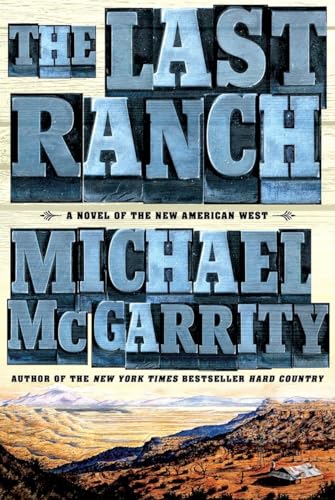 Beispielbild fr The Last Ranch : A Novel of the New American West zum Verkauf von Better World Books