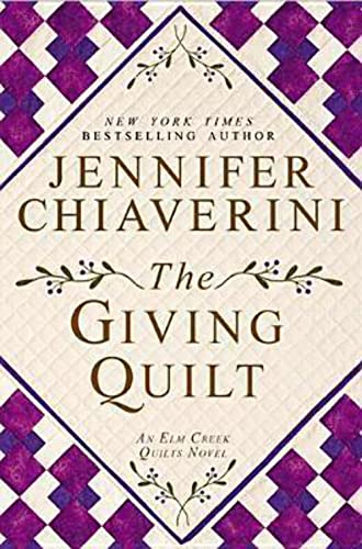 Stock image for The Giving Quilt: An Elm Creek Quilts Novel for sale by Jenson Books Inc