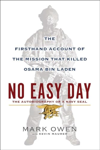 9780525953722: No Easy Day: The Firsthand Account of the Mission That Killed Osama Bin Laden: The Autobiography of a Navy SEAL