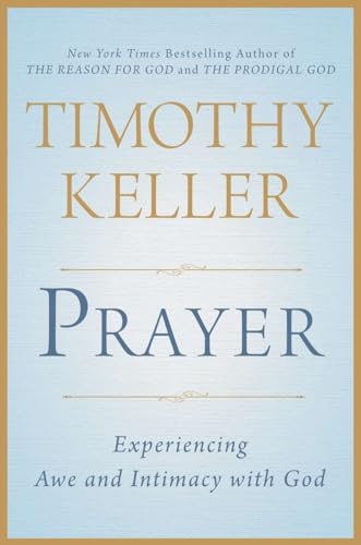 9780525954149: Prayer: Experiencing Awe and Intimacy with God