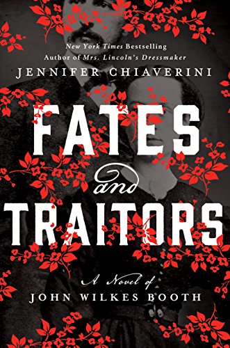Beispielbild fr Fates and Traitors : A Novel of John Wilkes Booth zum Verkauf von Better World Books: West