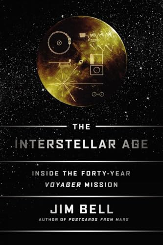 Beispielbild fr The Interstellar Age : Inside the Forty-Year Voyager Mission zum Verkauf von Better World Books