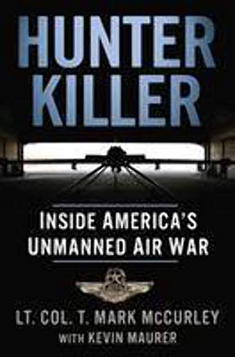 Stock image for Hunter Killer: Inside America's Unmanned Air War for sale by Your Online Bookstore