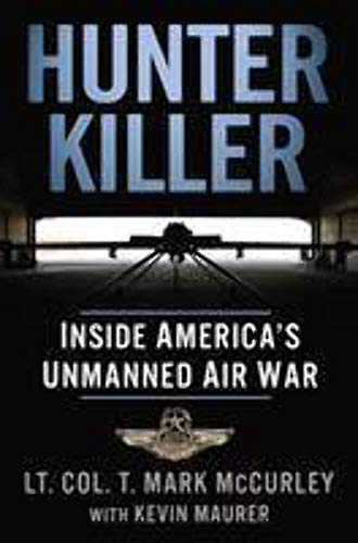 9780525954439: Hunter Killer: Inside America's Unmanned Air War