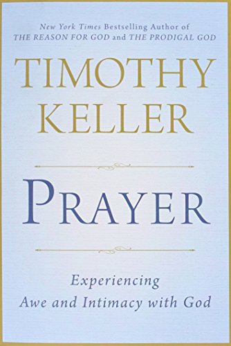9780525954965: Prayer: Experiencing Awe and Intimacy with God