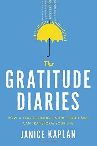 Imagen de archivo de The Gratitude Diaries: How a Year Looking on the Bright Side Can Transform Your Life a la venta por Your Online Bookstore