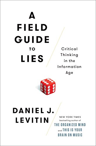 Beispielbild fr A Field Guide to Lies: Critical Thinking in the Information Age zum Verkauf von Open Books