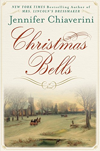 Beispielbild fr Christmas Bells: A Novel zum Verkauf von Once Upon A Time Books