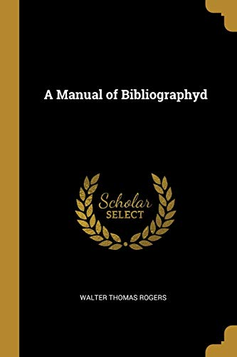 9780526212439: A Manual of Bibliographyd