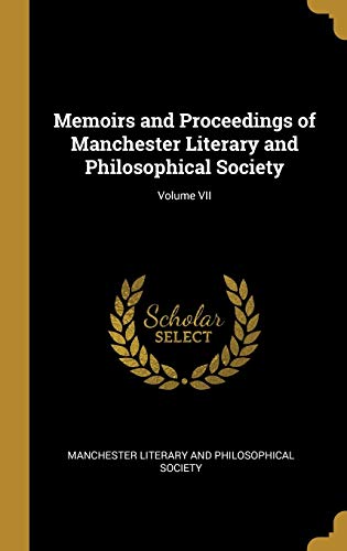 9780526252190: Memoirs and Proceedings of Manchester Literary and Philosophical Society; Volume VII