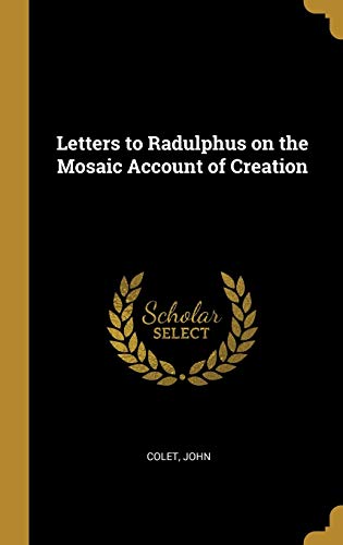 9780526423194: Letters to Radulphus on the Mosaic Account of Creation