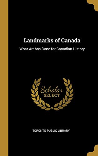 9780526430574: Landmarks of Canada: What Art has Done for Canadian History