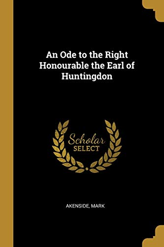 9780526618439: An Ode to the Right Honourable the Earl of Huntingdon