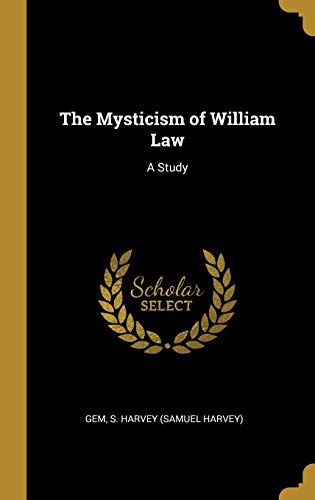 Stock image for The Mysticism of William Law: A Study for sale by Lucky's Textbooks