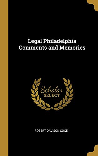 9780526875177: Legal Philadelphia Comments and Memories