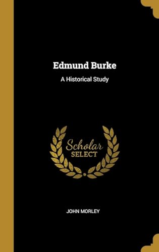 9780526934447: Edmund Burke: A Historical Study