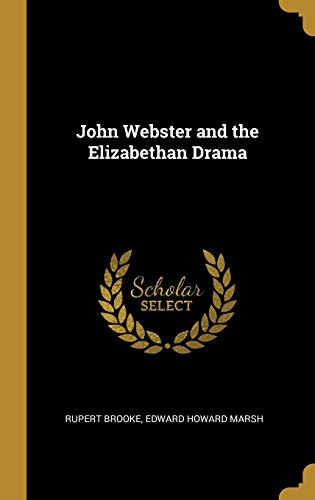 Stock image for John Webster and the Elizabethan Drama for sale by Lucky's Textbooks