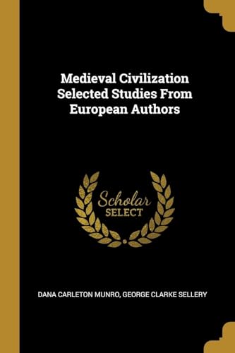 Stock image for Medieval Civilization Selected Studies From European Authors for sale by ALLBOOKS1
