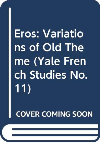 9780527017194: Eros: Variations of Old Theme (Yale French Studies No. 11)