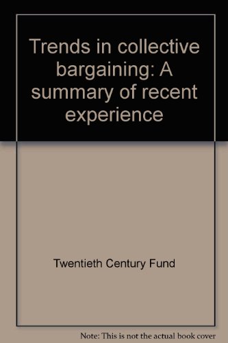 Stock image for Trends in Collective Bargaining : A Summary of Recent Experience for sale by George Cross Books