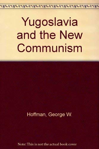 9780527028220: Yugoslavia and the New Communism