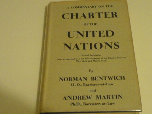 Commentary on the Charter of the United Nations (9780527068509) by Bentwich, Norman De Mattos; Martin, Andrew