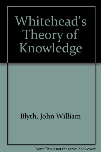 Beispielbild fr Whitehead's Theory of Knowledge Blyth, John William zum Verkauf von online-buch-de
