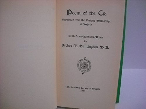 Imagen de archivo de Poem of the Cid. Reprinted from the Unique Manuscript at Madrid. With translation and notes by Archer M. Huntington. a la venta por LEA BOOK DISTRIBUTORS