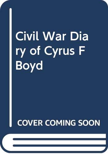9780527175405: Civil War Diary of Cyrus F Boyd