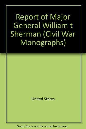 Stock image for Report of Major General William T. Sherman for sale by Silent Way Books