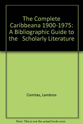 Beispielbild fr The Complete Caribbeana 1900-1975: A Bibliographic Guide to the Scholarly Literature. Volume 1 - 4 zum Verkauf von Bernhard Kiewel Rare Books