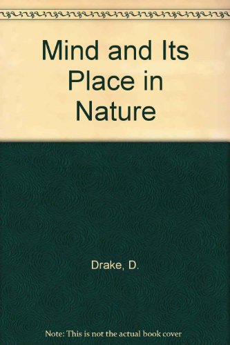 Mind and Its Place in Nature (9780527251208) by Drake, D.