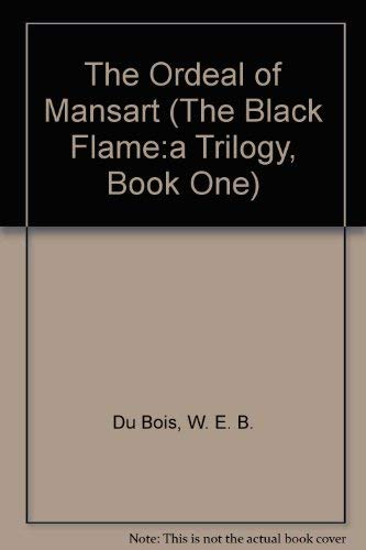 9780527252700: The Ordeal of Mansart (The Black Flame:A Trilogy, Book One)