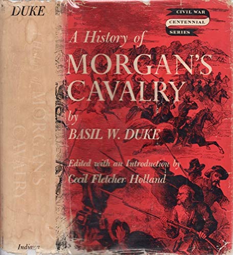 Imagen de archivo de A History of Morgan*s Cavalry (Indiana University Civil War Centennial Series) a la venta por dsmbooks