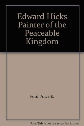 Stock image for Edward Hicks, Painter of the Peaceable Kingdom for sale by Better World Books
