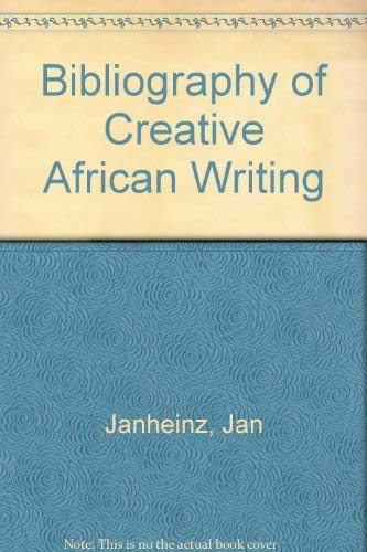 Stock image for Bibliography of Creative African Writing for sale by Willis Monie-Books, ABAA