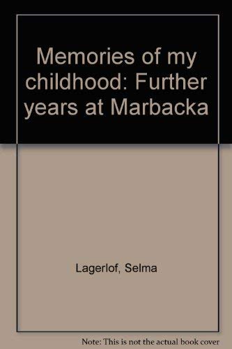 Stock image for Memories of My Childhood : Further Years at Marbacka for sale by Better World Books: West