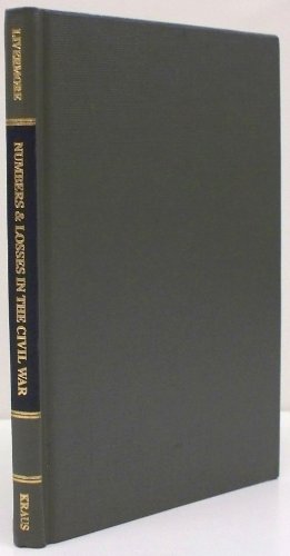 Number and Losses in the Civil War in America 1861-65 (Indiana Univ Civil War Series)