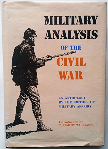 Military Analysis of the Civil War: An Anthology