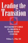 Imagen de archivo de Leading the Transition: Management's Role in Creating a Team-Based Culture a la venta por St Vincent de Paul of Lane County