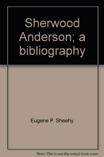 Stock image for Sherwood Anderson: A Bibliography for sale by P.C. Schmidt, Bookseller