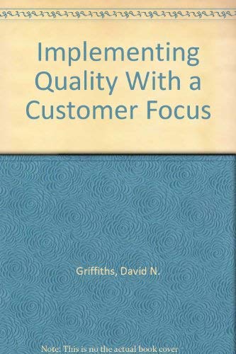 Imagen de archivo de Implementing Quality With a Customer Focus a la venta por Lost Books