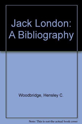 9780527978600: Jack London: A Bibliography